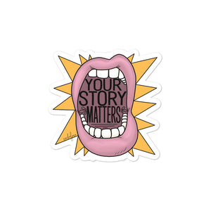 Open image in slideshow, Your Story Matters Bubble-free stickers
